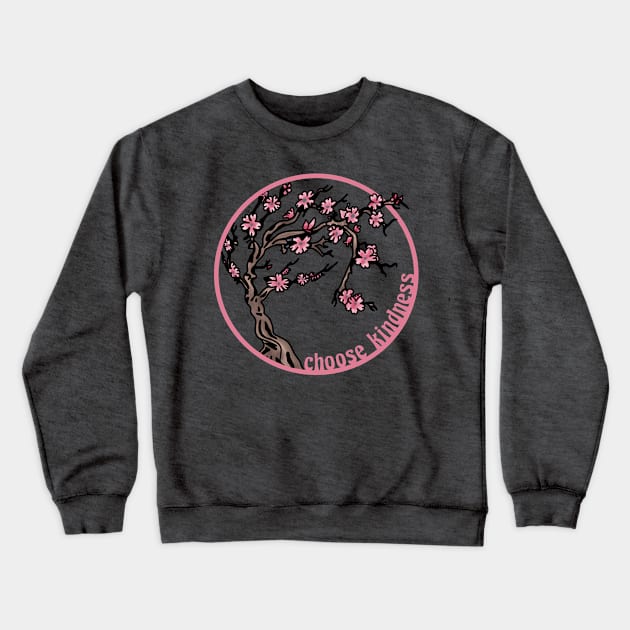 Choose Kindness Cherry Blossom Crewneck Sweatshirt by Slightly Unhinged